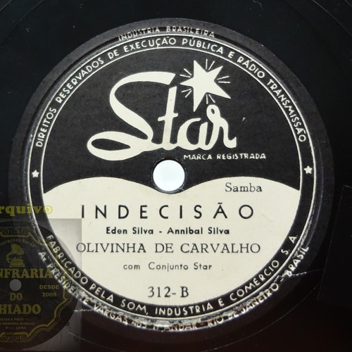Indecisão (Eden Silva - Annibal Silva) Olivinha de Carvalho 1951