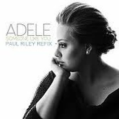 Someone Like You-Adele Refix