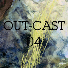 OUT-CAST 004 Luciano Esse