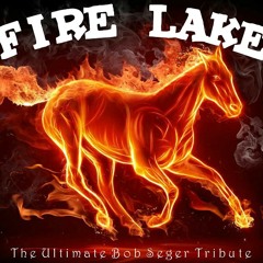 Mainstreet -By Fire Lake - Tribute To Bob Seger