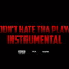 Dont Hate Tha Playa - Tyga (Hotel California) Instrumental