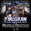 Tim McGraw - Highway Dont Care (Patrick Kelly Productions Remix) *Subscribe To My Channel*