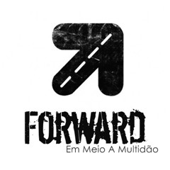 Forward - Em Meio A Multidão