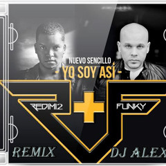 Funky Ft Redimi2 Yo Soy Asi Remix Dubstep Dj alex