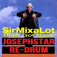 SIR MIX A LOT - BABY GOT BACK (JOSEPH STAR REDRUM)