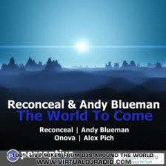 The world to come (Andy Blueman mix) - Reconceal & Andy Blueman
