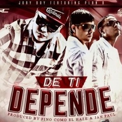 Jory Ft. Plan B - De Ti Depende (Prod. By Fino Como El Haze, Jan Paul Y Duran "The Coach")