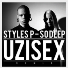 Styles P - So Deep (UZISEX REMIX)