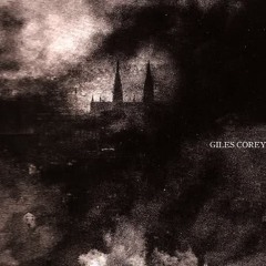 Giles Corey - No One is Ever Going to Want Me