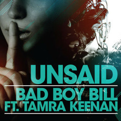 Bad Boy Bill - Unsaid (Metchu Remix) FREE DOWNLOAD