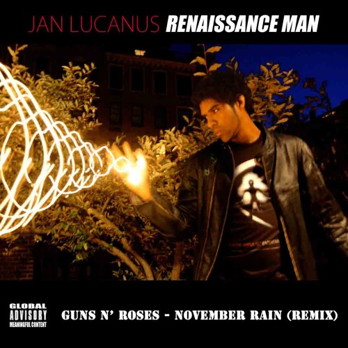 Renaissance Man (Guns N' Roses November Rain Remix)