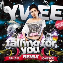 Yvee - Falling For You (Iulian Ionescu remix)