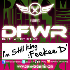 D.F.W.R.- I'm Still King-Feekee D'