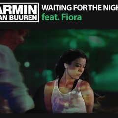 Armin Van Buuren feat. Fiora - Waiting For The Night (Beat Service Remix)