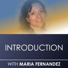 Introduction. Welcome to the Speak Spanish with Maria Fernandez podcast