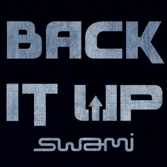 Swami - Back It Up (DJ Chirag Remix)