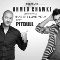 Stream Ahmed Chawki - Habibi I Love You ft. Pitbull (Prod. by RedOne) by  Alban Krasniqi | Listen online for free on SoundCloud