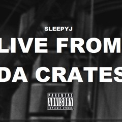 Live From Da Crates-SleepyJ(Produced By Rami.Bizzle)