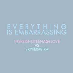 Everything is Embarrassing