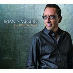 Brian Simpson : Just What You Need