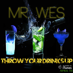 Throw your Drinks up
