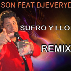 01 - EDISON FEAT DJEVERYDAY - SUFRO Y LLORO