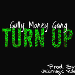 GMG-Turn Up [Prod. By DubMagic Roe]