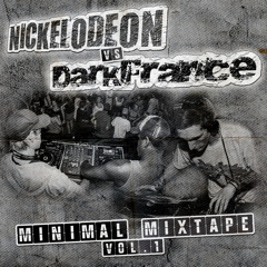 NICKELODEON vs DARKFRANCE - Minimal Mixtape: Vol.1
