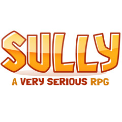 Sully, A Very Serious RPG!