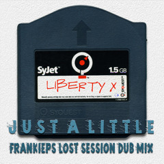 Just A Little (FrankieP's Lost Session Dub Mix) - Liberty X