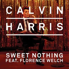 Calvin Harris Ft. Florence Welch - Sweet Nothing (7 Arts Remix) [Preview]
