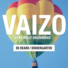 Vaizo - Be Heard (feat. Holly Drummond)