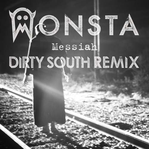 I SEE MONSTAS – Messiah (Dirty South Remix)