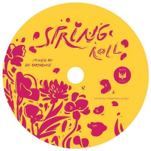 Korablove - Spring Roll (Special mix for Shanti Club)