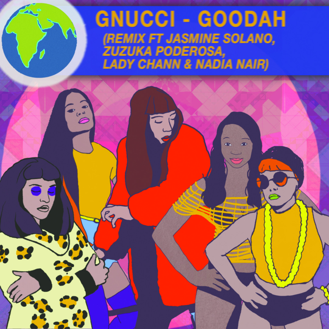 Stream GOODAH (Remix ft Jasmine Solano, Zuzuka Poderosa, Lady Chann & Nadia  Nair) FREE DL by gnucci | Listen online for free on SoundCloud
