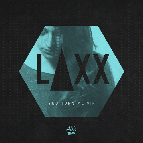 LAXX - You Turn Me VIP