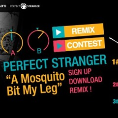 Perfect Stranger - A Mosquito Bit My Leg (Random Remix) [bpm_remix_contest