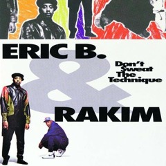Eric B and Rakim - Don't Sweat the Technique (Rob J. Bootleg Preview)
