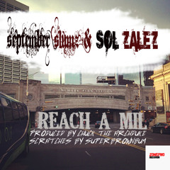 September Slumz & Sol Zalez-Reach a mil- Prod by Chuck the Archduke cuts by BrownBum