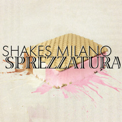 Shakes Milano - Sprezzatura Mixtape FREE DOWNLOAD!