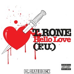 T.Rone ft. DraeBlack - Hello Love (Remix)