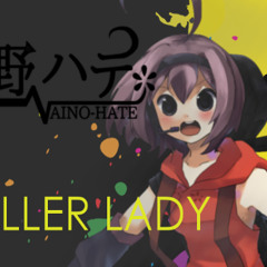 [UTAU Cover] KiLLER LADY [Aino Hate ACT2]