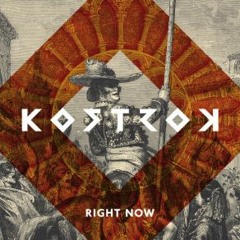 KOSTROK "Right Now" YUKSEK remix