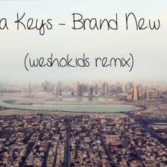 Alicia Keys - Brand New Me (Weshokids Chill Remix)
