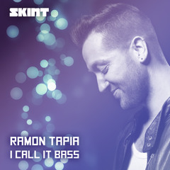 Ramon Tapia - I Call It Bass (Original Mix) [Skint]