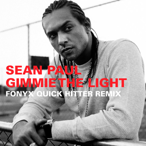 Sean Paul - Gimmie The Light (FONYX Quick Hitter Club Remix)