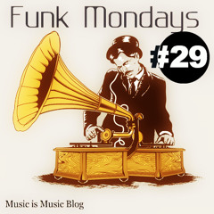 Funk Mondays # 29