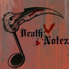 Death Notez - Dragons pt 1