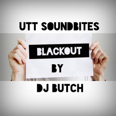 Butch - Blackout (UTT SoundBites)