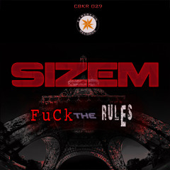 CBKR029 Sizem - Fuck The Rules